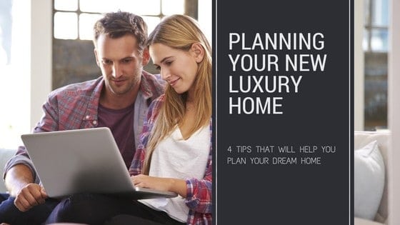 New Luxury Home Planning