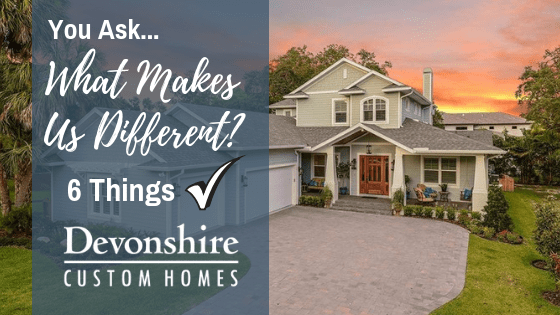 What Makes Devonshire Custom Homes Different?